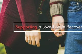 Supporting-a-Loved-on-in-Recovery