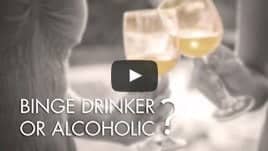 Binge Drinker or Alcoholic?
